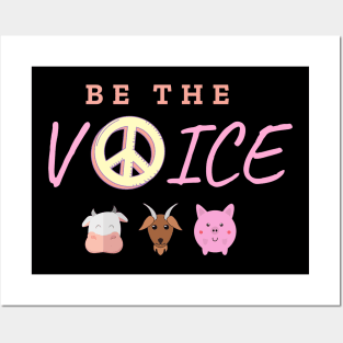 Be the voice vegan compassion quote Posters and Art